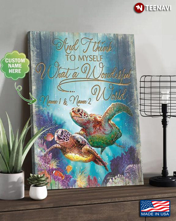 Vintage Customized Name Sea Turtles Underwater And I Think To Myself What A Beautiful World