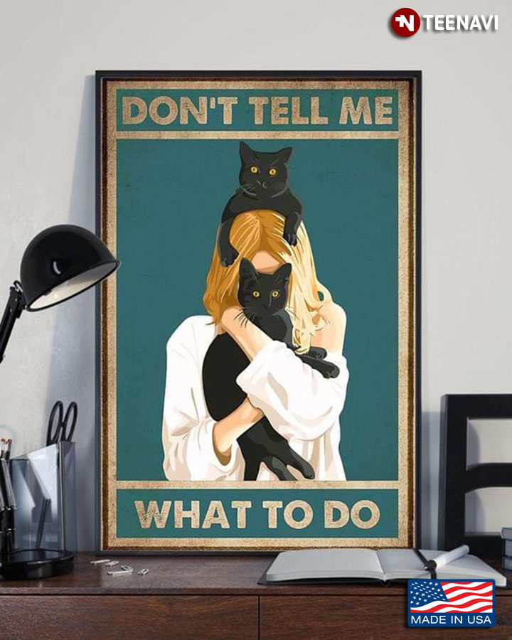 Vintage Girl & Two Black Cats Don’t Tell Me What To Do