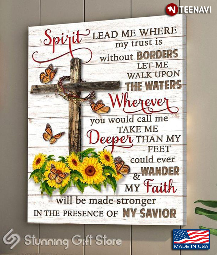 Butterflies With Jesus Cross & Sunflowers Oceans Lyrics Spirit Lead Me Where My Trust Is Without Borders