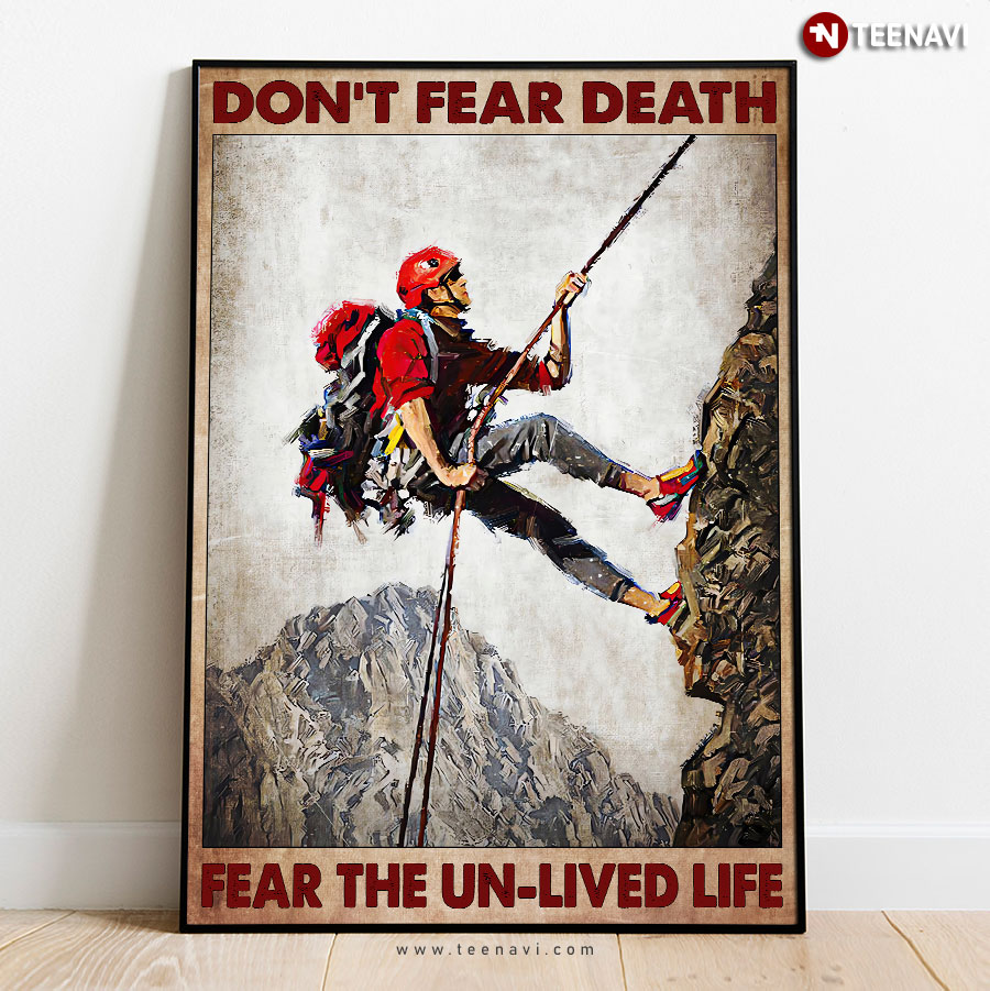 Vintage Rock Climber Climbing Don’t Fear Death Fear The Un-lived Life Poster
