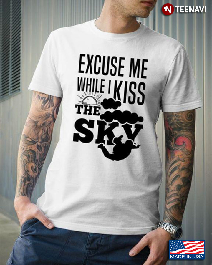Excuse Me While I Kiss The Sky Sun