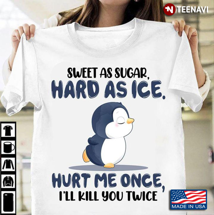 Sweet As Sugar Hard As Ice Hurt Me Once I'll Kill You Twice