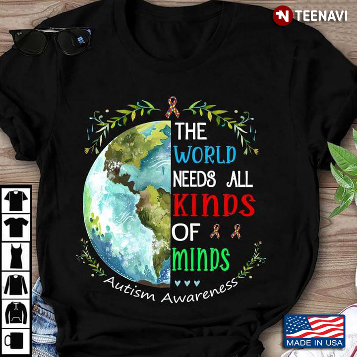 The World Needs All Kinds Of Minds Autism Awareness