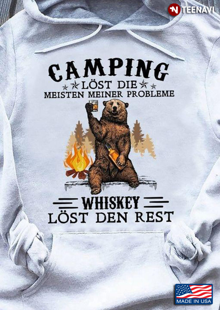 Bear Camping Lost Die Meisten Meiner Probleme Whiskey Lost Den Rest