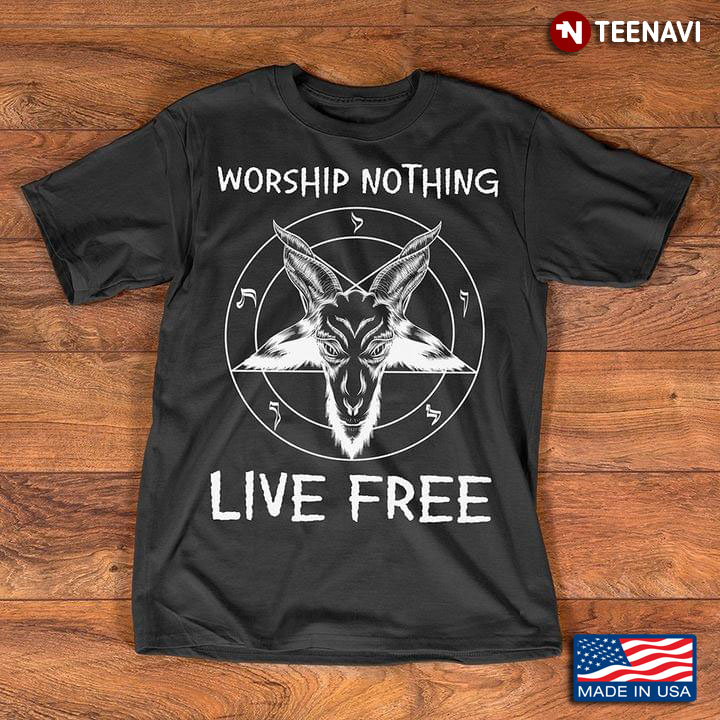 Worship  Nothing Live Free