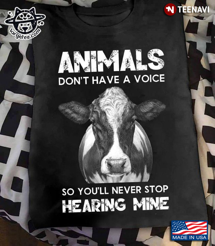 Dairy Cow Animals Don’t Have A Voice So You’ll Never Stop Hearing Mine