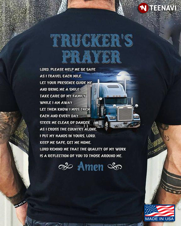 Trucker’s Prayer Lord Please Help Me Be Safe As I Travel Each Mile Let Your Presence Guide Me Moon