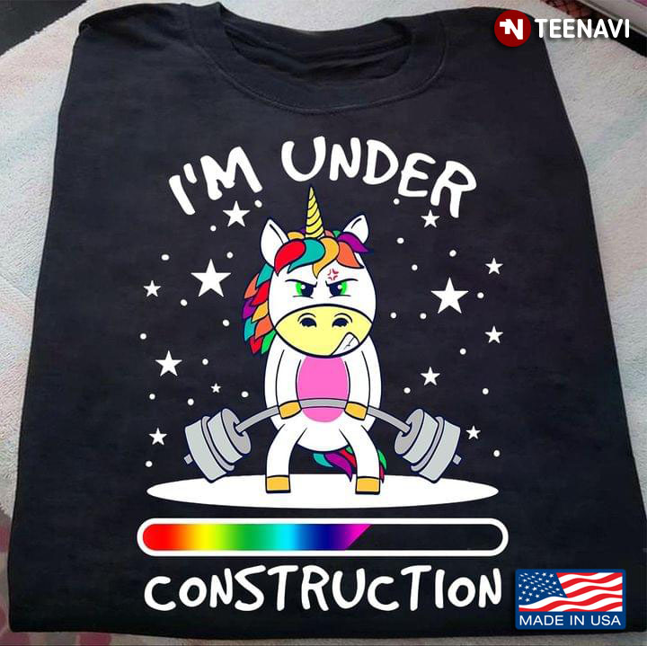 I'm Under Construction Unicorn Weightlifting