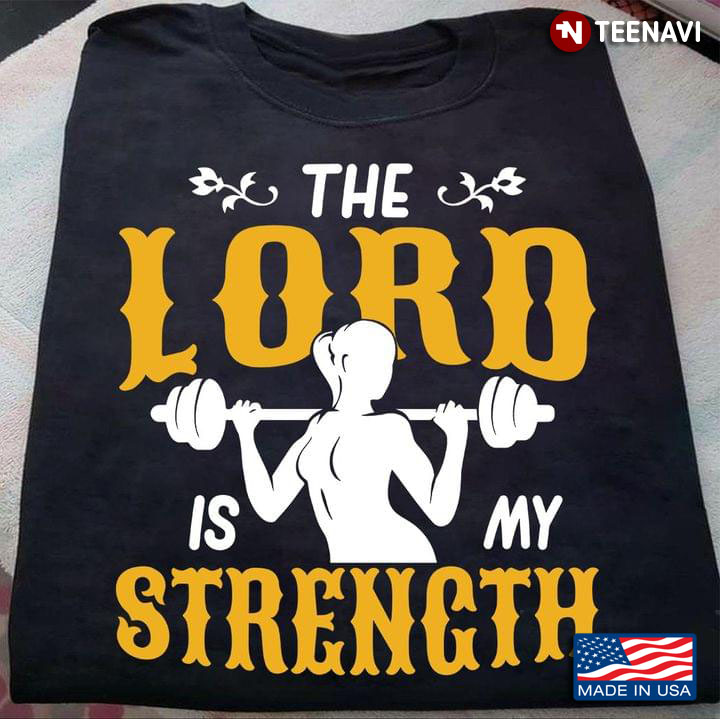 The Lord Is My Strength Girl Weighlifting