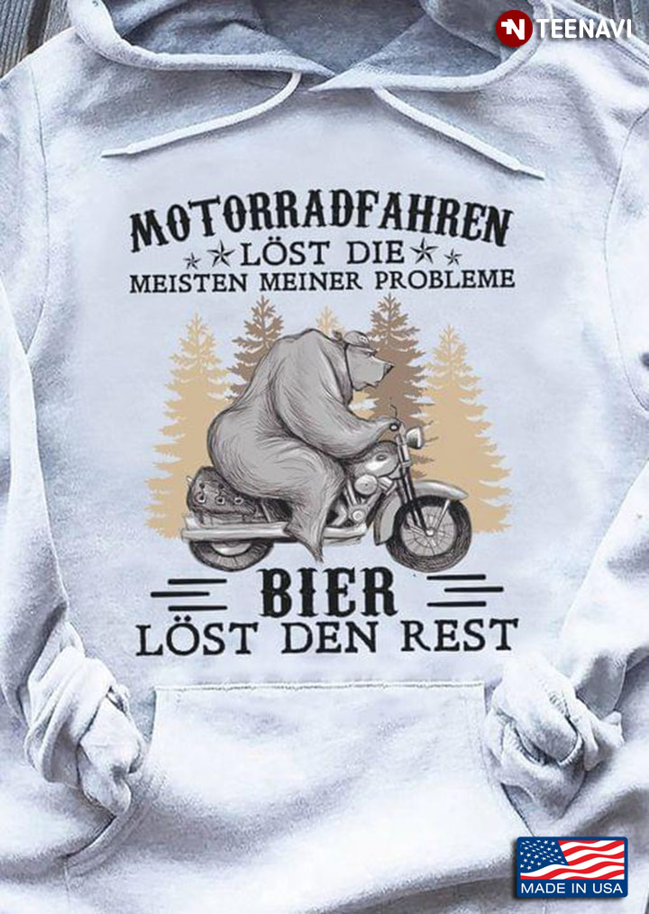 Bear Motorradfahren Lost Die Meisten Meiner Probleme Bier Lost Den Rest