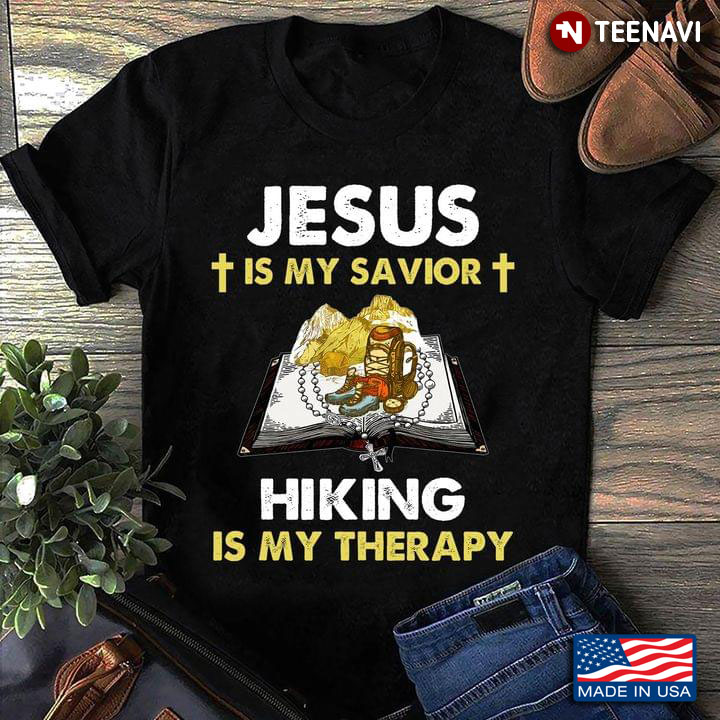 Jesus Is My Savior Hiking Is My Therapy