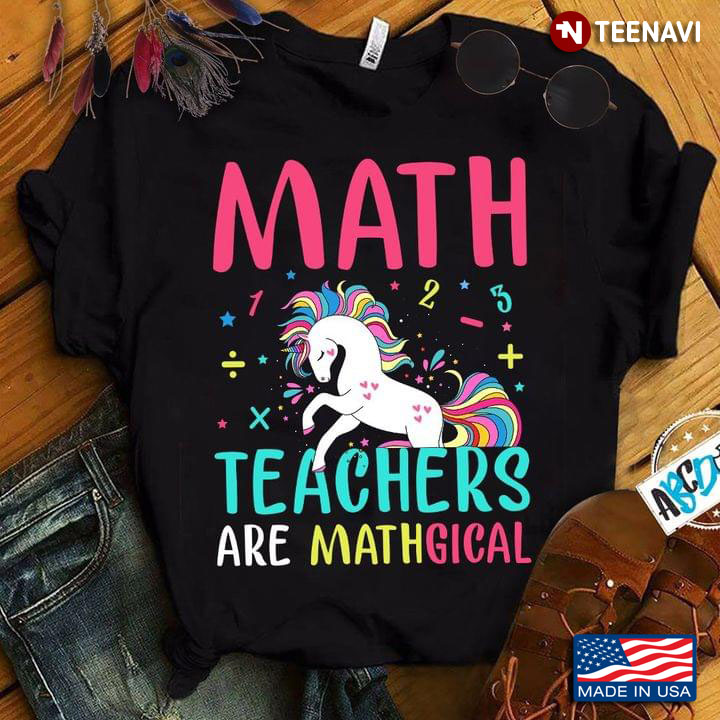 Math Teachers Are Mathgical Unicorn