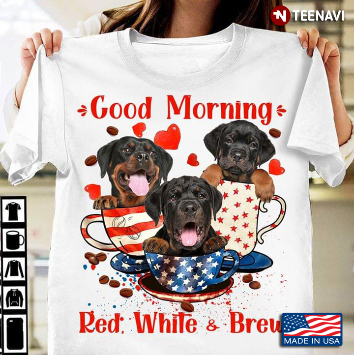 Good Morning Red White And Brew Rottweilers Flag Cups