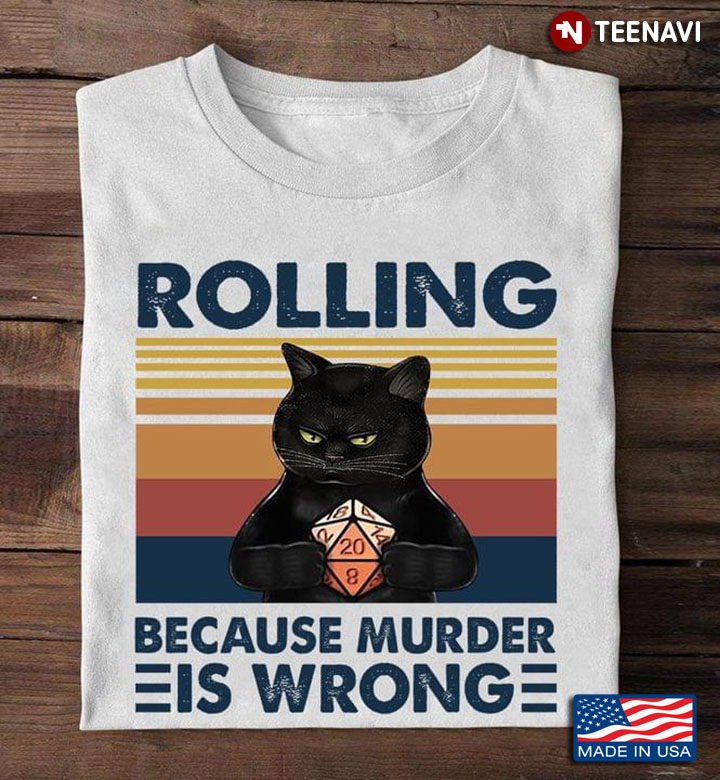 Black Cat With D20 Dice Rolling Because Murder Is Wrong Vintage