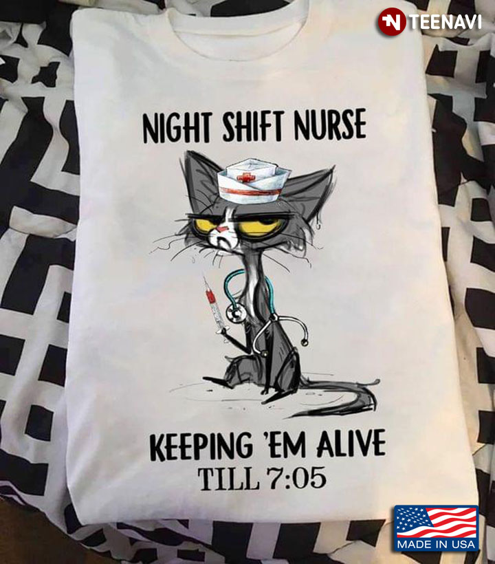Cat Night Shift Nurse Keeping 'Em Alive Till 7:05