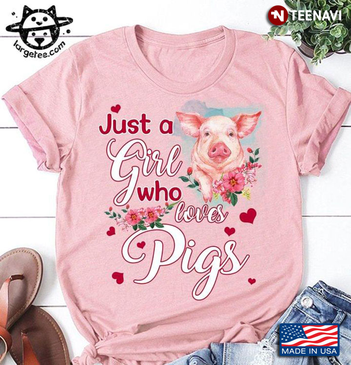 Just A Girl Who Loves Pigs Pink Version