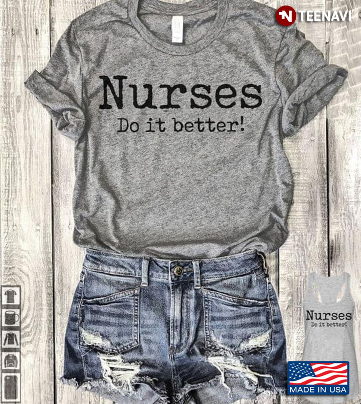 Nurses Do It Better