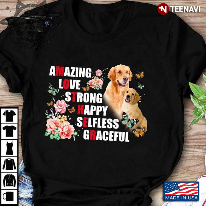 Golden Retriever Mother Amazing Love Strong Happy Selfless Graceful Mother's Day