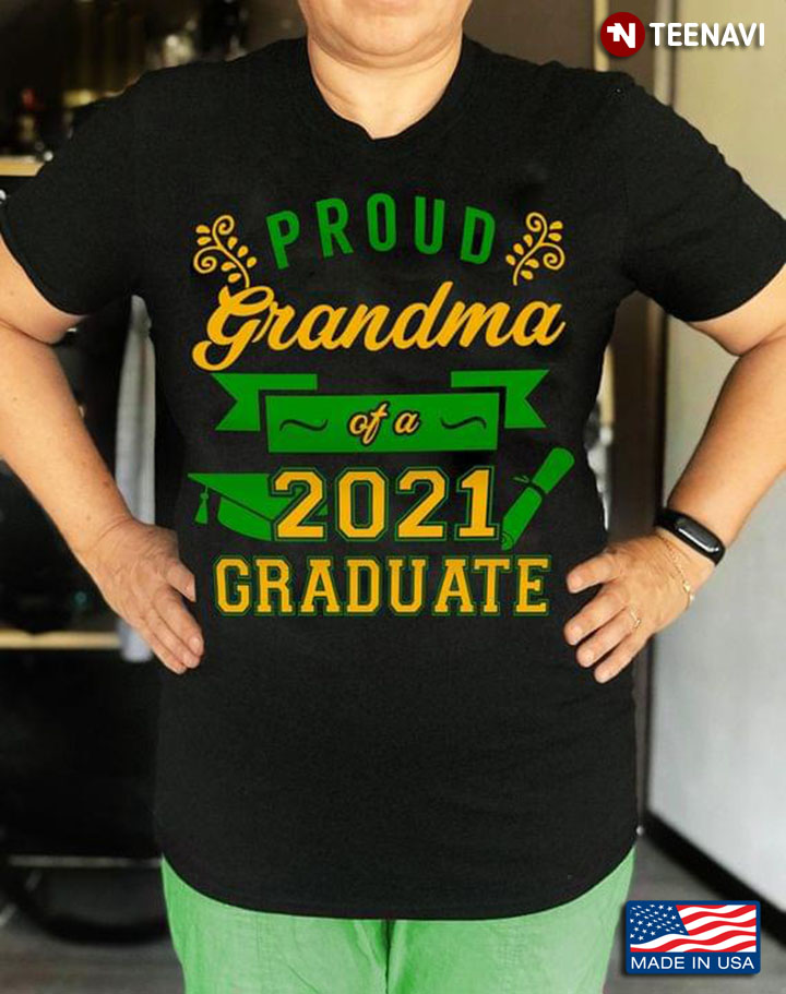 Proud Grandma Of A 2021 Graduate