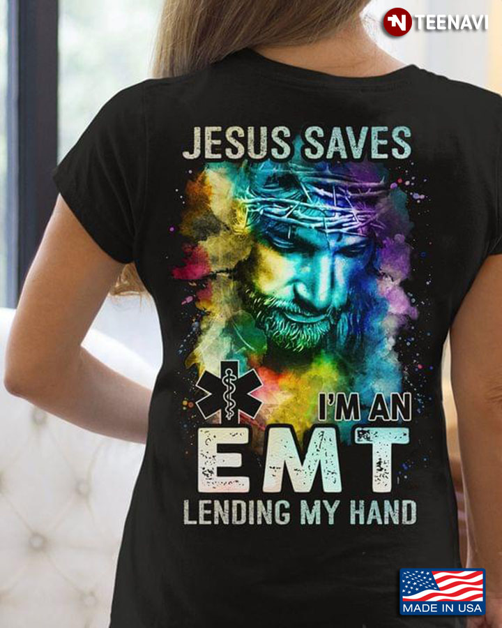 Jesus Saves I'm An EMT Lending My Hand