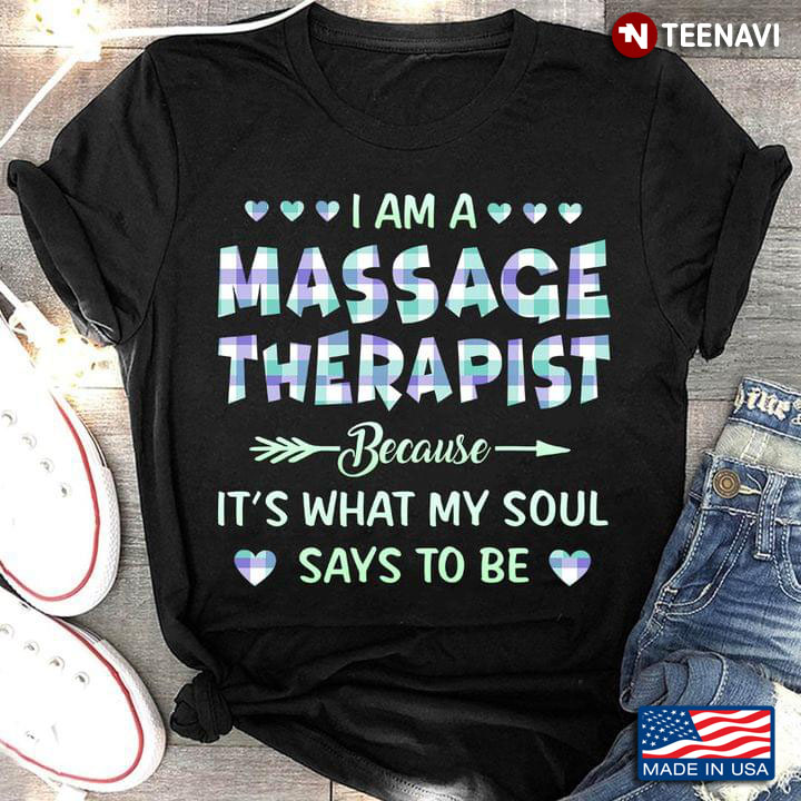 I Am A Massage Therapist Because It’s What My Soul Says To Be