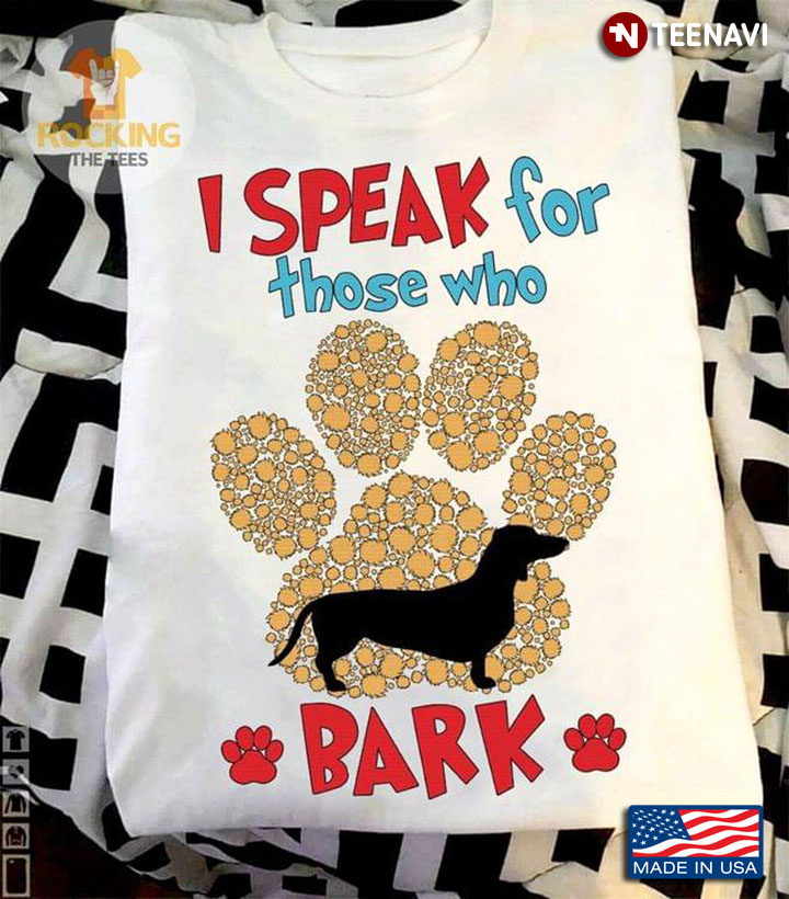 Dachshund Dog Paw I Speak For Those Who Bark