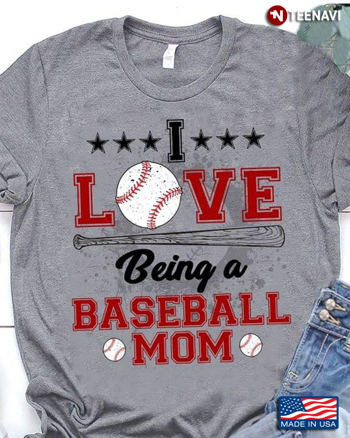 I Love Being A Baseball Mom