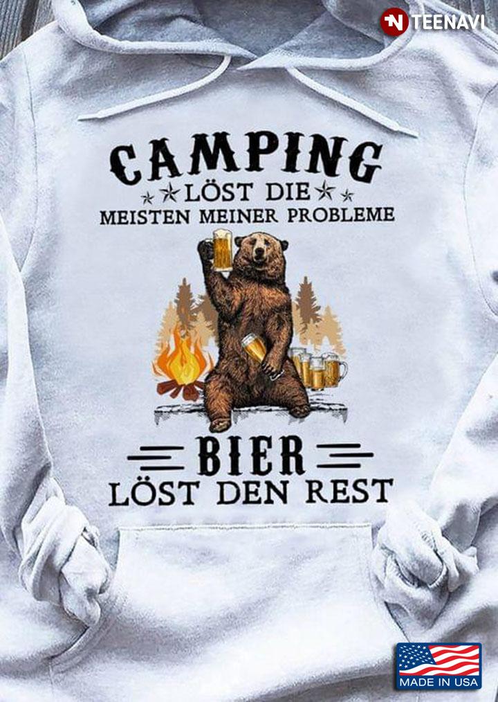 Bear Camping Lost Die Meisten Meiner Probleme Bier Lost Den Rest
