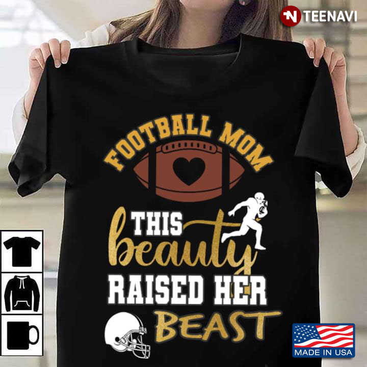 Football Mom This Beauty Raised Her Beast