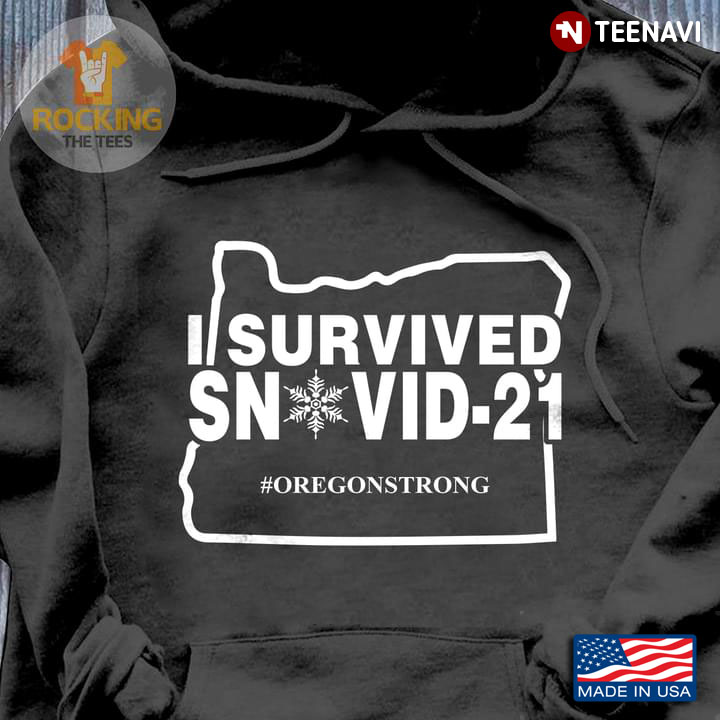 I Survive Snovid-21 #Oregonstrong Coronavirus Pandemic