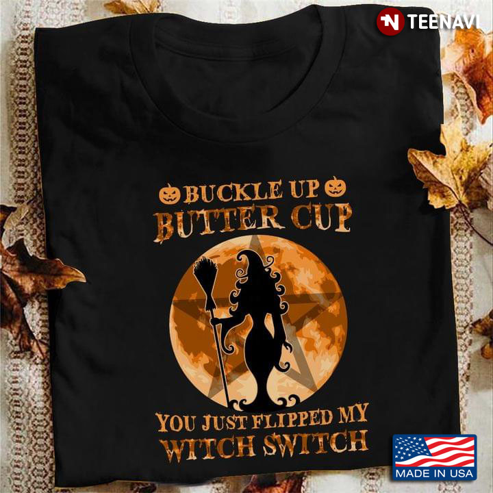 Satan Moon Buckle Up Butter Cup You Just Flipped My Witch Switch Halloween
