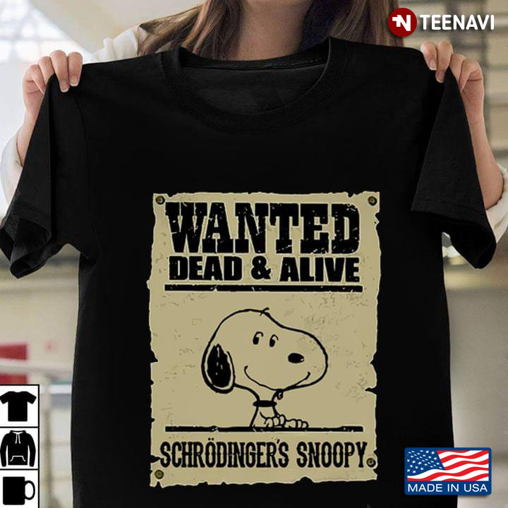 Wanted Dead & Alive Schrodinger's Snoopy