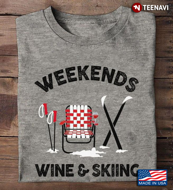 Weekends Wine & Skiing