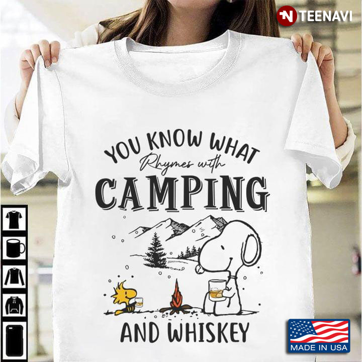 Snoopy You Know What Rhymes With Camping And Whiskey