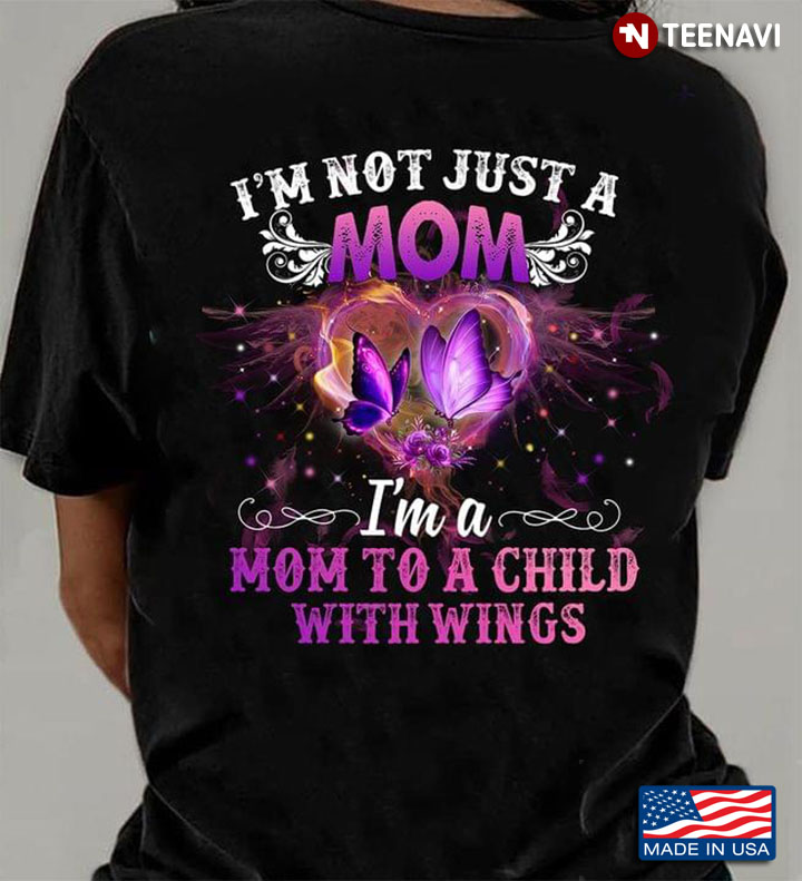 Heart Butterfly I'm Not Just A Mom I'm A Mom To A Child With Wings