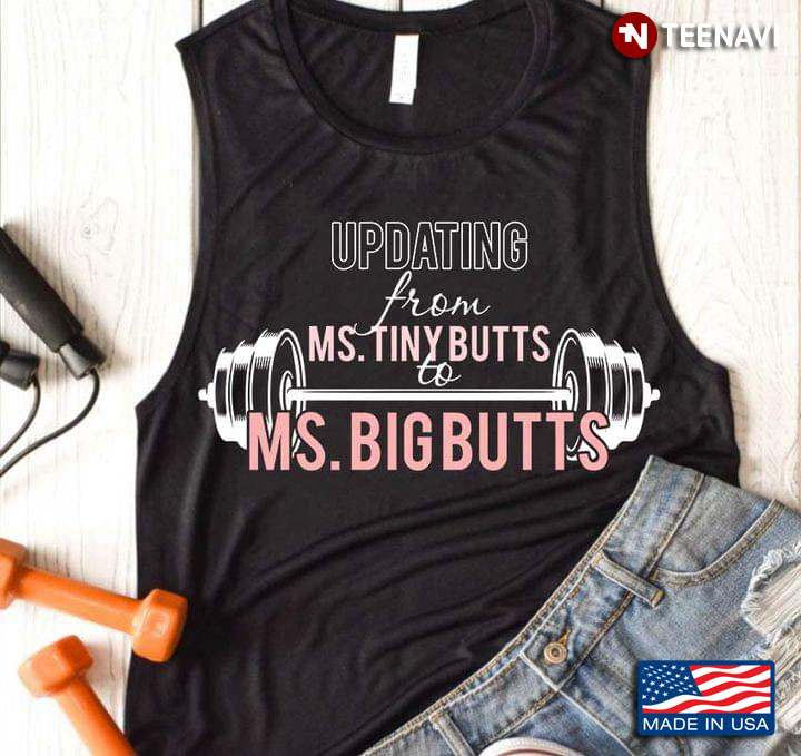Gym Updating From Ms. Tiny Butts To Ms. Big Butts