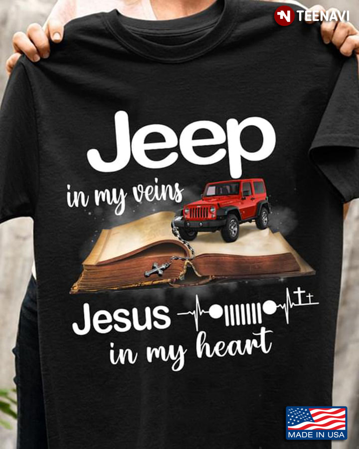 Jeep In My Veins Jesus In My Heart