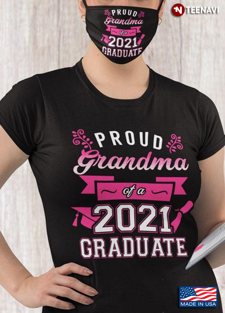 Proud Grandma Of A 2021 Graduate New Style
