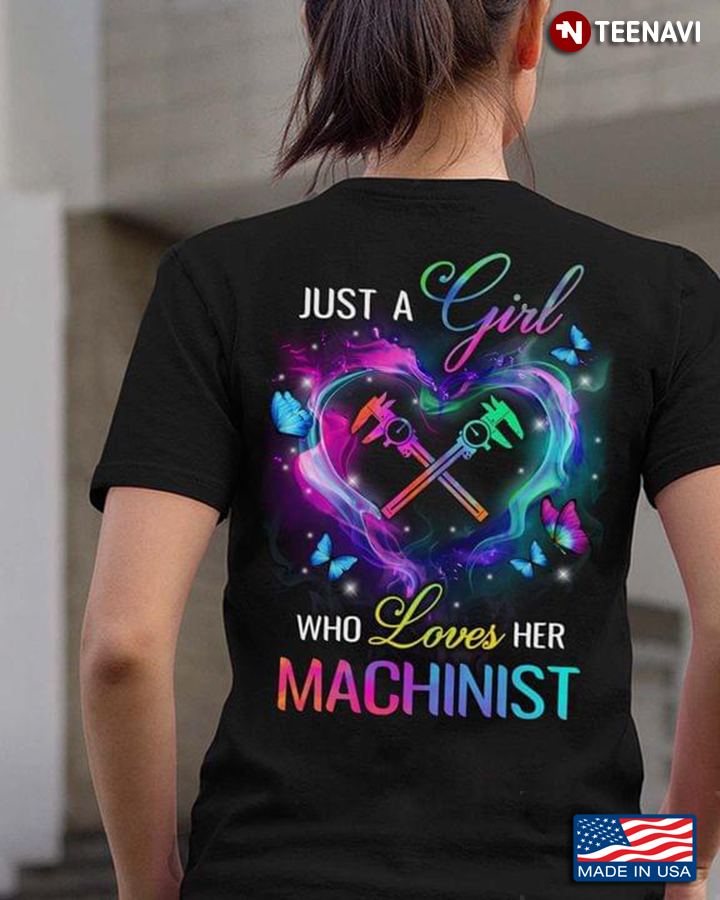 Just A Girl Who Loves Her Machinist