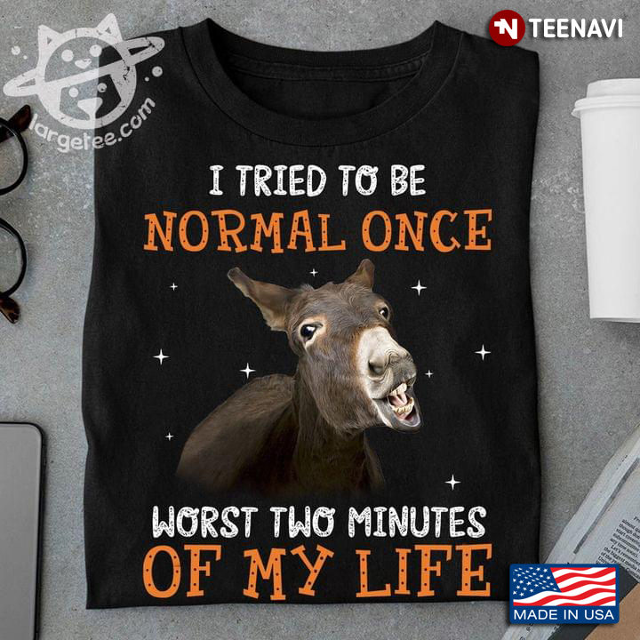 Donkey I Tried To Be Normal Once Worst Two Minutes Of My Life New Version