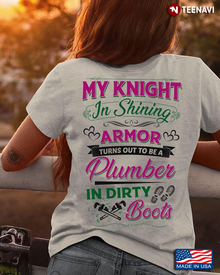 My Knight In Shining Armor Turns Out To Be A Plumber In Dirty Boots New Version