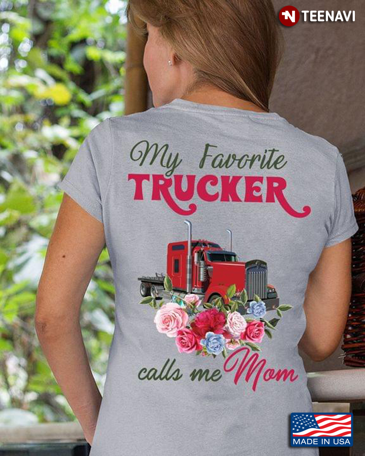 My Favorite Trucker Calls Me Mom Mother's Day