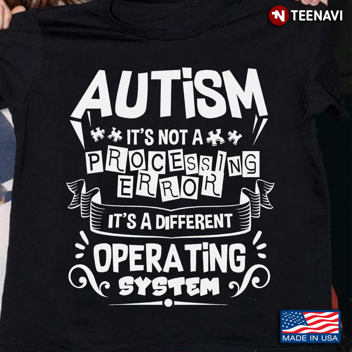 Autism It's Not Processing Errors It's A Different Operating System