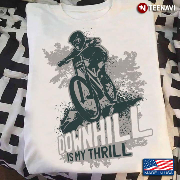 Downhill Is My Thrill