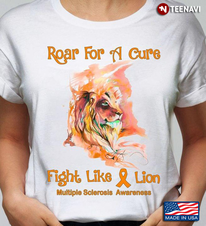 Roar For A Cure Fight Like A Lion Multiple Sclerosis Awareness New Version