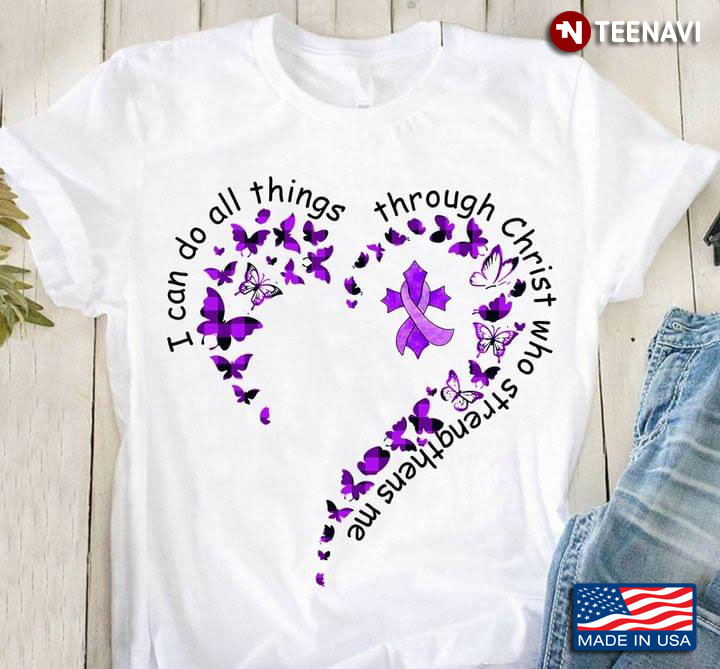 I Can Do All Things Through Christ Who Strengthens Me Fibromyalgia Awareness New Version