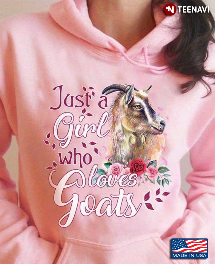 Just A Girl Who Loves Goats New Style