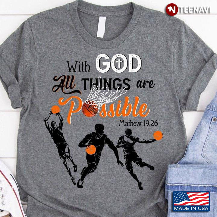With God All Things Are Possible Mathew 19:26 Play Basketball