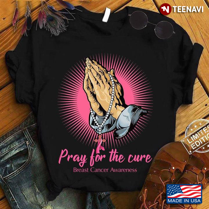 Pray For The Cure Breast Cancer Awareness New Version