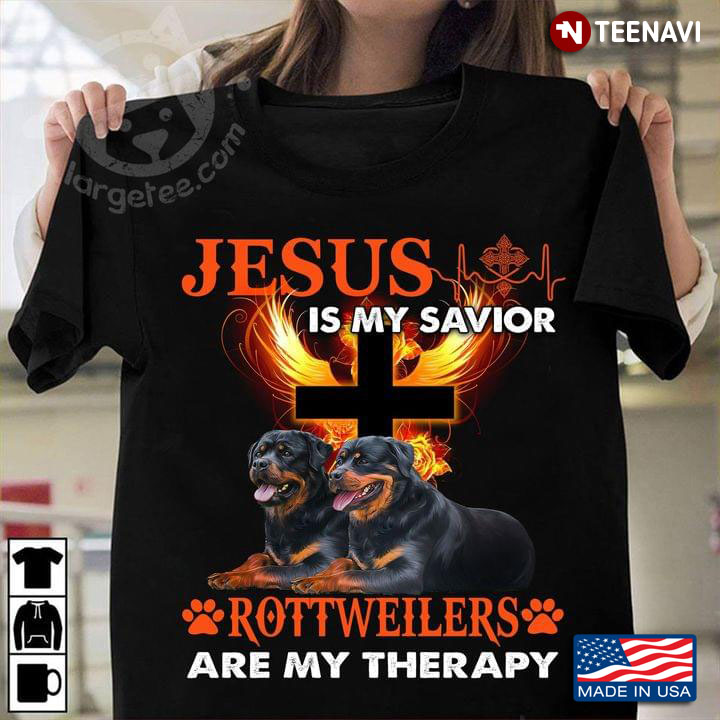Jesus Is My Savior Rottweilers Are My Therapy New Version
